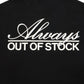 Always Out Of Stock -オールウェイズアウトオブストック